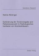 Optimierung der Terminvergabe und Patientenauswahl in Radiologischen Instituten von Krankenhäusern