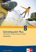 Schnittpunkt Mathematik - Differenzierende Ausgabe für Nordrhein-Westfalen. Arbeitsheft mit Lösungsheft 8. Schuljahr