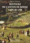 Histoire du Canton de Berne depuis 1798. Vol. I-III / Histoire du Canton de Berne depuis 1798
