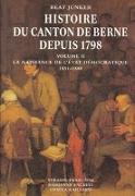 Histoire du Canton de Berne depuis 1798. Vol. I-III / Histoire du Canton de Berne depuis 1798