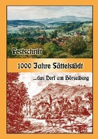 1000 Jahre Sättelstädt ...das Dorf am Hörselberg