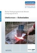 Fertigungstechnik Metall - Umformen - Schmieden