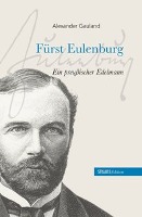 Fürst Eulenburg - ein preußischer Edelmann