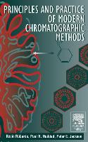 Principles and Practice of Modern Chromatographic Methods