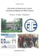 Das Institut für Geschichte, Theorie und Ethik der Medizin der RWTH Aachen