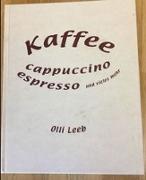 Kaffee, Espresso, Cappuccino und vieles mehr