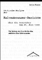 Kritische Analyse der Kaltenbrunner-Berichte über die Attentäter vom 20. Juli 1944