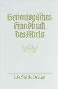 Genealogisches Handbuch des Adels. Enthaltend Fürstliche, Gräfliche, Freiherrliche, Adelige Häuser und Adelslexikon / Adelige Häuser / Abteilung B. Briefadel