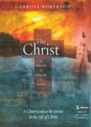 The Christ: A Man a Mission a Ministry