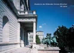 Akademie der Bildenden Künste München 195 Jahre