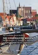 Das Unmögliche wagen - Der Förderkreis St. Georgen zu Wismar von den Anfängen bis zur Gegenwart