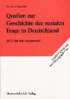 Quellen zur Geschichte der sozialen Frage in Deutschland 1871 bis zur Gegenwart