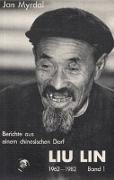 Liu Lin 1962-1982. Berichte aus einem chinesischen Dorf