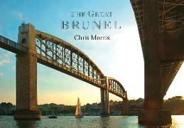 The Great Brunel: A Photographic Journey