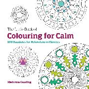 The Little Book of Colouring for Calm