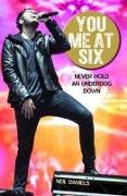 You Me at Six: Never Hold an Underdog Down