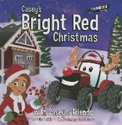 Casey's Bright Red Christmas: With Casey & Friends: With Casey & Friends