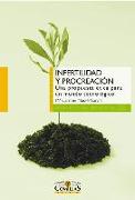 Infertilidad y procreación : una propuesta ética para un mundo tecnológico