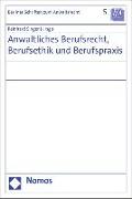 Anwaltliches Berufsrecht, Berufsethik und Berufspraxis