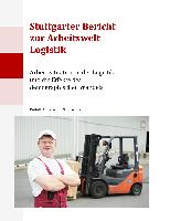 Stuttgarter Bericht zur Arbeitswelt Logistik