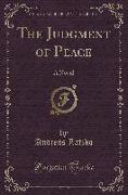 The Judgment of Peace: A Novel (Classic Reprint)