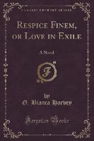 Respice Finem, or Love in Exile