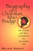 Biography of a Chairman Mao Badge