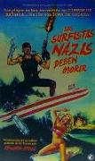 Los surfistas nazis deben morir