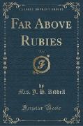 Far Above Rubies, Vol. 3 (Classic Reprint)