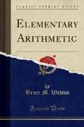 Elementary Arithmetic (Classic Reprint)