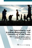 Das Gesundheits- und Krankenpflegegesetz - die Umsetzung in der Praxis