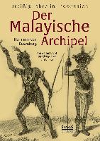 Der Malayische Archipel: Dreißig Jahre in Indonesien