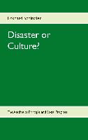 Disaster or Culture?