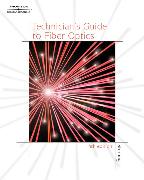 Technician's Guide to Fiber Optics, 4e