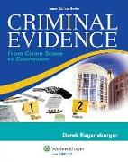 Criminal Evidence: From Crime Scene to Courtroom