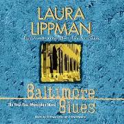Baltimore Blues: The First Tess Monaghan Novel