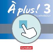 À plus !, Französisch als 1. und 2. Fremdsprache - Ausgabe 2012, Band 3, Interaktive Übungen als Ergänzung zum Carnet d'activités, Auf CD-ROM
