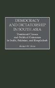 Democracy and Dictatorship in South Asia