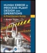 Human Error in Process Plant Design and Operations