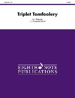 Triplet Tomfoolery: Score & Parts