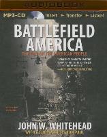 Battlefield America: The War on the American People