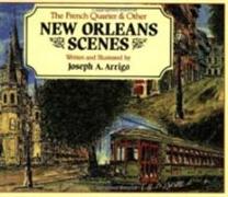 The French Quarter and Other New Orleans Scenes