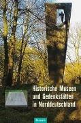 Historische Museen und Gedenkstätten in Norddeutschland