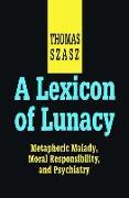 A Lexicon of Lunacy