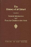 The History of Al-Tabari Vol. 1: General Introduction and from the Creation to the Flood