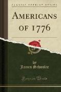 Americans of 1776 (Classic Reprint)