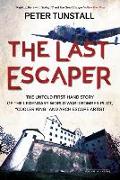 The Last Escaper: The Untold First-Hand Story of the Legendary World War II Bomber Pilot, "Cooler King" and Arch Escape Artist