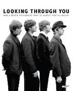 Looking Through You: Rare & Unseen Photographs from the Beatles Book Archive