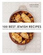 100 Best Jewish Recipes: Traditional and Contemporary Kosher Cuisine from Around the World