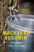 Backyard Sugarin': A Complete How-To Guide